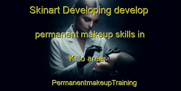 Skinart Developing develop permanent makeup skills in Kilto area | #PermanentmakeupTraining #PermanentmakeupClasses #SkinartTraining-Korea