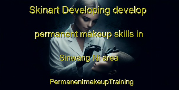 Skinart Developing develop permanent makeup skills in Sinwang Ni area | PermanentmakeupTraining | PermanentmakeupClasses | SkinartTraining-Korea