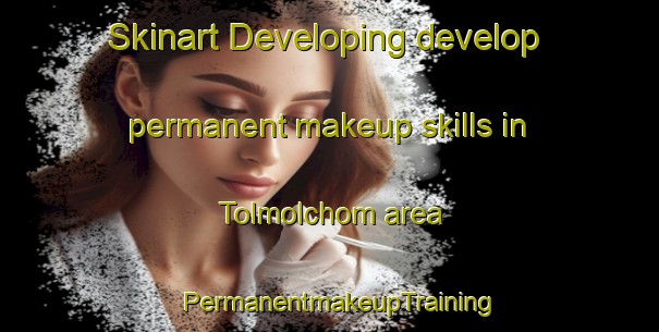 Skinart Developing develop permanent makeup skills in Tolmolchom area | PermanentmakeupTraining | PermanentmakeupClasses | SkinartTraining-Korea