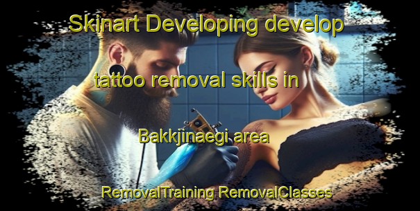 Skinart Developing develop tattoo removal skills in Bakkjinaegi area | #RemovalTraining #RemovalClasses #SkinartTraining-Korea