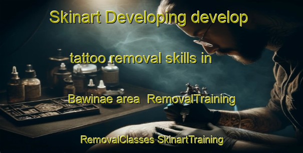 Skinart Developing develop tattoo removal skills in Bawinae area | #RemovalTraining #RemovalClasses #SkinartTraining-Korea