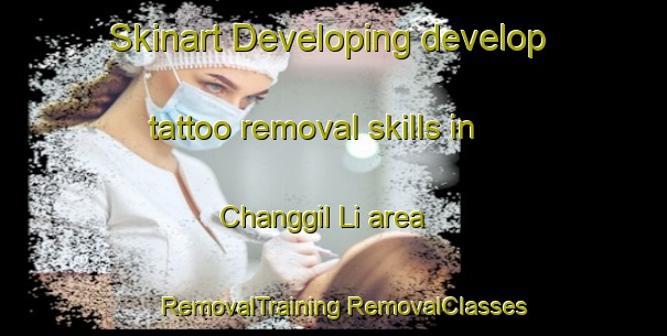 Skinart Developing develop tattoo removal skills in Changgil Li area | #RemovalTraining #RemovalClasses #SkinartTraining-Korea