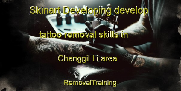 Skinart Developing develop tattoo removal skills in Changgil Li area | RemovalTraining | RemovalClasses | SkinartTraining-Korea