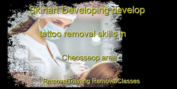 Skinart Developing develop tattoo removal skills in Cheosseop area | #RemovalTraining #RemovalClasses #SkinartTraining-Korea