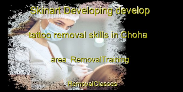 Skinart Developing develop tattoo removal skills in Choha area | RemovalTraining | RemovalClasses | SkinartTraining-Korea