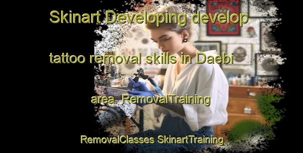 Skinart Developing develop tattoo removal skills in Daebi area | #RemovalTraining #RemovalClasses #SkinartTraining-Korea