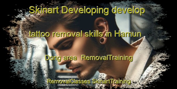 Skinart Developing develop tattoo removal skills in Hamun Dong area | #RemovalTraining #RemovalClasses #SkinartTraining-Korea