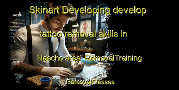 Skinart Developing develop tattoo removal skills in Naecho area | RemovalTraining | RemovalClasses | SkinartTraining-Korea