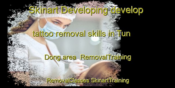 Skinart Developing develop tattoo removal skills in Tun Dong area | #RemovalTraining #RemovalClasses #SkinartTraining-Korea