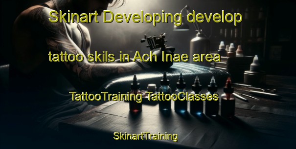 Skinart Developing develop tattoo skils in Ach Inae area | #TattooTraining #TattooClasses #SkinartTraining-Korea