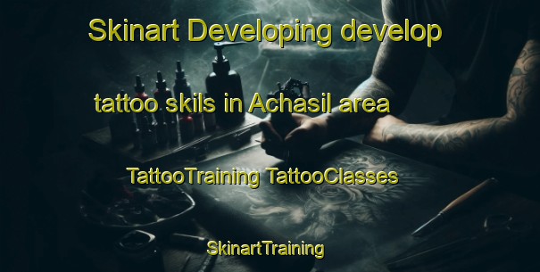 Skinart Developing develop tattoo skils in Achasil area | #TattooTraining #TattooClasses #SkinartTraining-Korea