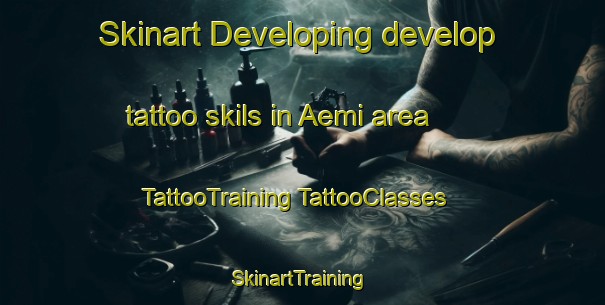 Skinart Developing develop tattoo skils in Aemi area | #TattooTraining #TattooClasses #SkinartTraining-Korea