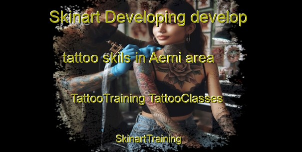 Skinart Developing develop tattoo skils in Aemi area | #TattooTraining #TattooClasses #SkinartTraining-Korea