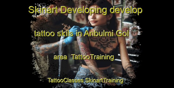 Skinart Developing develop tattoo skils in Anbulmi Gol area | #TattooTraining #TattooClasses #SkinartTraining-Korea