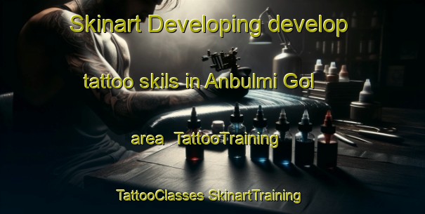 Skinart Developing develop tattoo skils in Anbulmi Gol area | #TattooTraining #TattooClasses #SkinartTraining-Korea