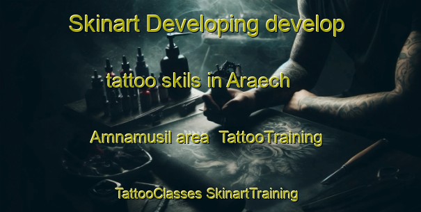 Skinart Developing develop tattoo skils in Araech Amnamusil area | #TattooTraining #TattooClasses #SkinartTraining-Korea