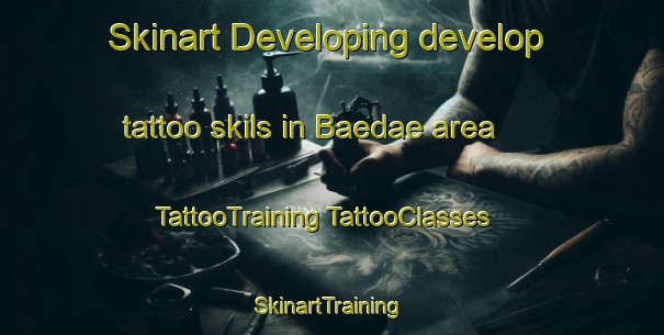 Skinart Developing develop tattoo skils in Baedae area | #TattooTraining #TattooClasses #SkinartTraining-Korea