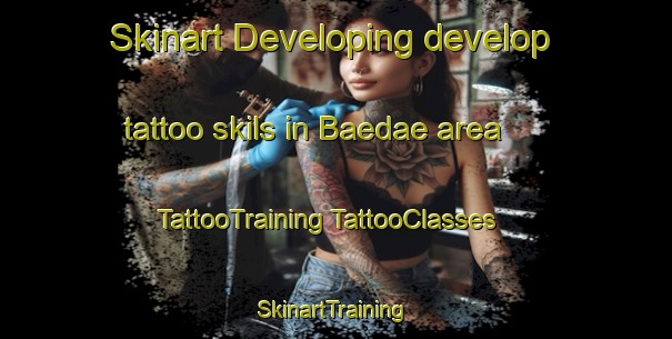 Skinart Developing develop tattoo skils in Baedae area | #TattooTraining #TattooClasses #SkinartTraining-Korea