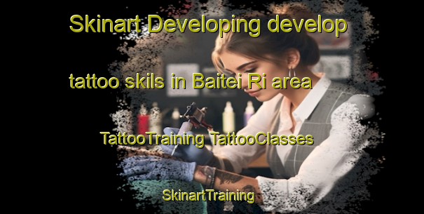 Skinart Developing develop tattoo skils in Baitei Ri area | #TattooTraining #TattooClasses #SkinartTraining-Korea