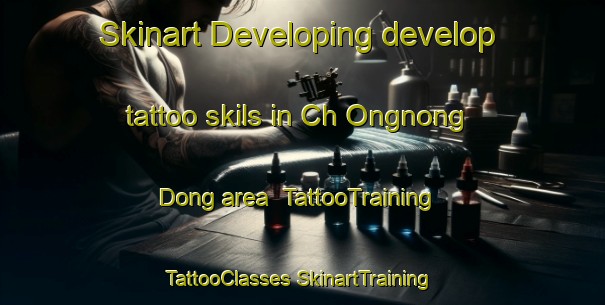 Skinart Developing develop tattoo skils in Ch Ongnong Dong area | #TattooTraining #TattooClasses #SkinartTraining-Korea