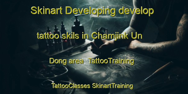 Skinart Developing develop tattoo skils in Chamjink Un Dong area | #TattooTraining #TattooClasses #SkinartTraining-Korea