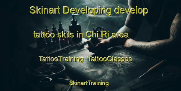 Skinart Developing develop tattoo skils in Chi Ri area | TattooTraining | TattooClasses | SkinartTraining-Korea