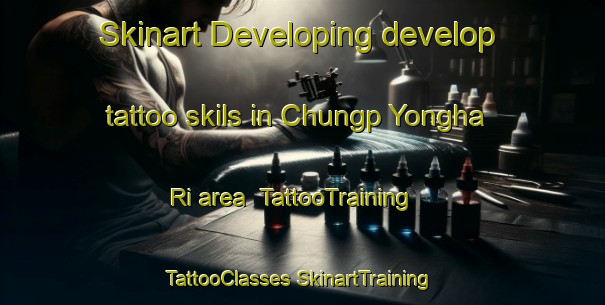 Skinart Developing develop tattoo skils in Chungp Yongha Ri area | #TattooTraining #TattooClasses #SkinartTraining-Korea