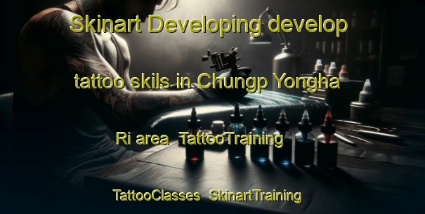 Skinart Developing develop tattoo skils in Chungp Yongha Ri area | TattooTraining | TattooClasses | SkinartTraining-Korea
