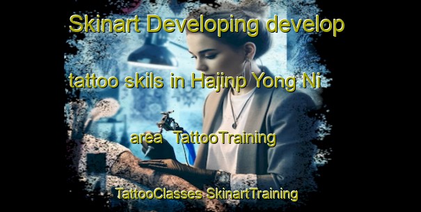 Skinart Developing develop tattoo skils in Hajinp Yong Ni area | #TattooTraining #TattooClasses #SkinartTraining-Korea