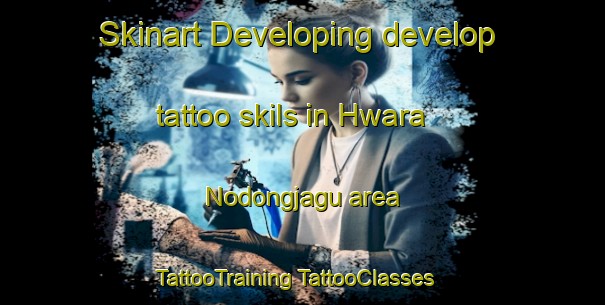 Skinart Developing develop tattoo skils in Hwara Nodongjagu area | #TattooTraining #TattooClasses #SkinartTraining-Korea