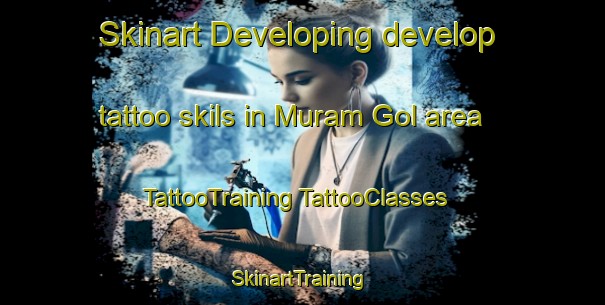 Skinart Developing develop tattoo skils in Muram Gol area | #TattooTraining #TattooClasses #SkinartTraining-Korea