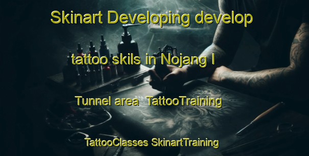 Skinart Developing develop tattoo skils in Nojang I Tunnel area | #TattooTraining #TattooClasses #SkinartTraining-Korea