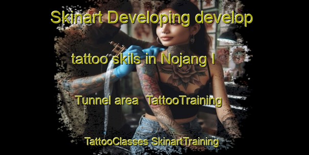 Skinart Developing develop tattoo skils in Nojang I Tunnel area | #TattooTraining #TattooClasses #SkinartTraining-Korea