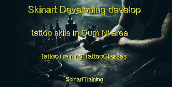 Skinart Developing develop tattoo skils in Oum Ni area | #TattooTraining #TattooClasses #SkinartTraining-Korea