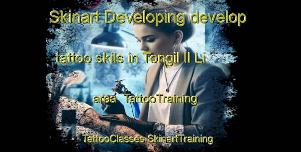 Skinart Developing develop tattoo skils in Tongil Il Li area | #TattooTraining #TattooClasses #SkinartTraining-Korea