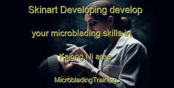 Skinart Developing develop your microblading skills in Kajong Ni area | #MicrobladingTraining #MicrobladingClasses #SkinartTraining-Korea