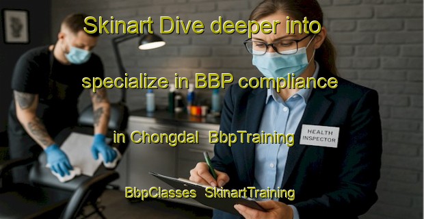 Skinart Dive deeper into specialize in BBP compliance in Chongdal | BbpTraining | BbpClasses | SkinartTraining-Korea
