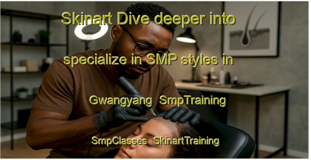 Skinart Dive deeper into specialize in SMP styles in Gwangyang | SmpTraining | SmpClasses | SkinartTraining-Korea