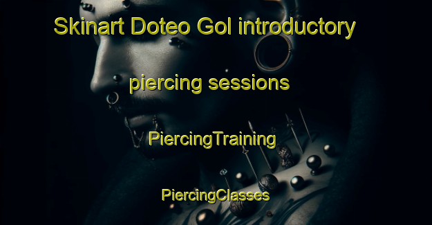 Skinart Doteo Gol introductory piercing sessions | #PiercingTraining #PiercingClasses #SkinartTraining-Korea