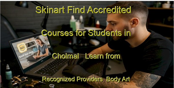 Skinart Find Accredited Courses for Students in Cholmal - Learn from Recognized Providers | Body Art Qualification Authority | BAQA-Korea