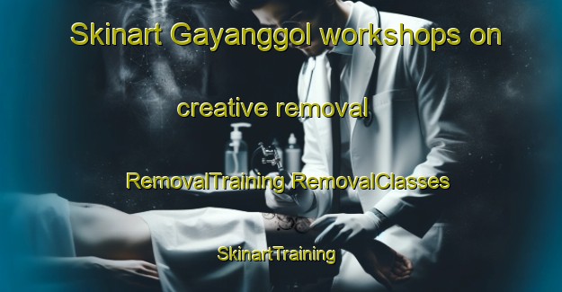 Skinart Gayanggol workshops on creative removal | #RemovalTraining #RemovalClasses #SkinartTraining-Korea