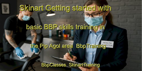 Skinart Getting started with basic BBP skills training in the Pip Agol area | BbpTraining | BbpClasses | SkinartTraining-Korea