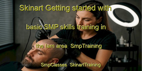 Skinart Getting started with basic SMP skills training in the Iam area | SmpTraining | SmpClasses | SkinartTraining-Korea