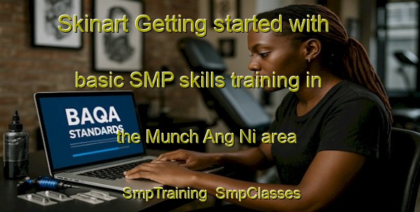Skinart Getting started with basic SMP skills training in the Munch Ang Ni area | SmpTraining | SmpClasses | SkinartTraining-Korea