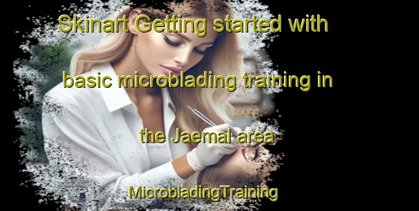 Skinart Getting started with basic microblading training in the Jaemal area | MicrobladingTraining | MicrobladingClasses | SkinartTraining-Korea