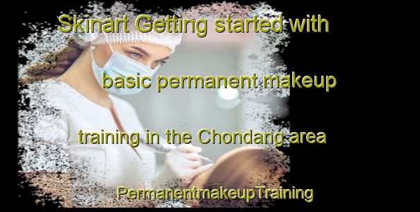 Skinart Getting started with basic permanent makeup training in the Chondang area | PermanentmakeupTraining | PermanentmakeupClasses | SkinartTraining-Korea