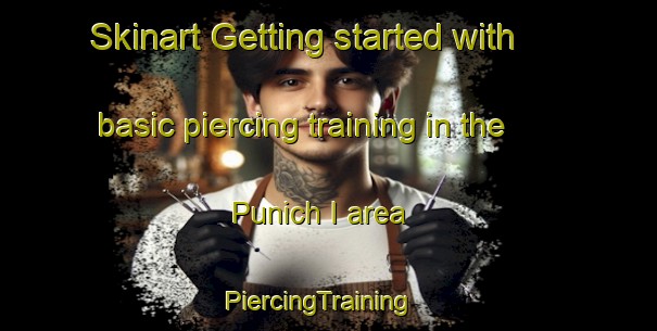 Skinart Getting started with basic piercing training in the Punich I area | PiercingTraining | PiercingClasses | SkinartTraining-Korea