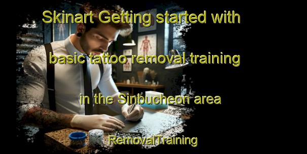 Skinart Getting started with basic tattoo removal training in the Sinbucheon area | RemovalTraining | RemovalClasses | SkinartTraining-Korea