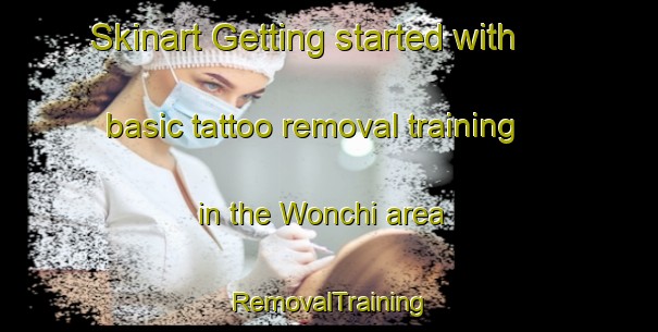 Skinart Getting started with basic tattoo removal training in the Wonchi area | RemovalTraining | RemovalClasses | SkinartTraining-Korea