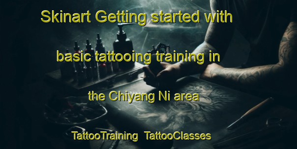 Skinart Getting started with basic tattooing training in the Chiyang Ni area | TattooTraining | TattooClasses | SkinartTraining-Korea